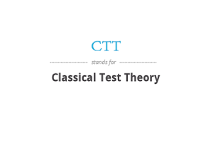 หลักการและการประยุกต์ใช้ทฤษฎีการทดสอบแบบคลาสสิก (CTT)